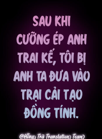 sau-khi-cuong-ep-anh-trai-ke-toi-bi-anh-ta-dua-vao-trai-cai-tao-dong-tinh